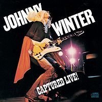 Winter, Johnny: Captured Live