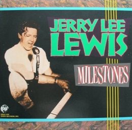 Lewis, Jerry Lee: Milestones