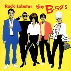 B-52's, The: Rock Lobster / Running Around
