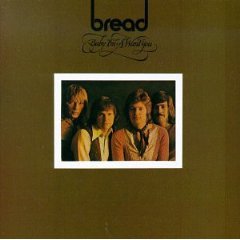 Bread: Baby I'm A Want You
