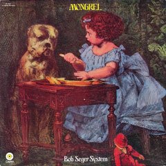 Seger, Bob: Mongrel