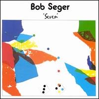 Seger, Bob: Seven