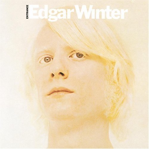 Winter, Edgar: Entrance