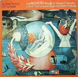 Sun Ra: It's After The End Of The World