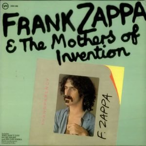 Mothers Of Invention, The: Frank Zappa And The Mothers Of Invention