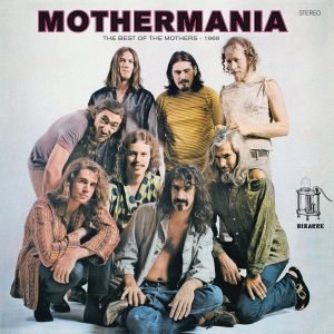 Mothers Of Invention, The: Mothermania