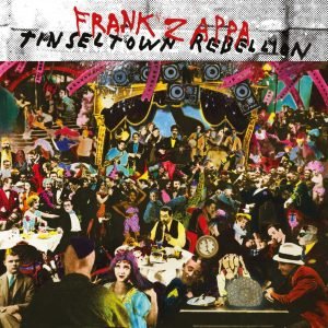 Zappa, Frank: Tinsel Town Rebellion