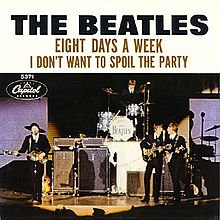 Beatles, The: Eight Days A Week / I Don't Want To Spoil The Party