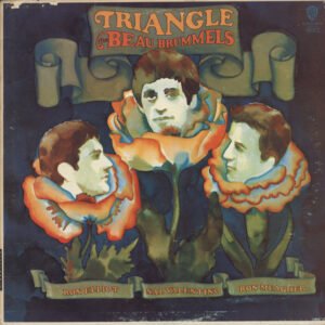 Beau Brummels, The: Triangle