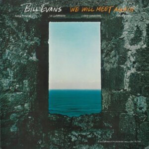 Evans, Bill: We Will Meet Again