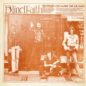 Blind Faith: Recorded Live Along The U.S. Tour