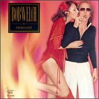 Welch, Bob: French Kiss
