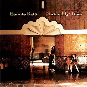Raitt, Bonnie: Takin' My Time