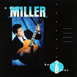 Miller, Steve: Born 2 B Blue