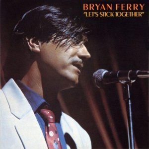 Ferry, Bryan: Let's Stick Together