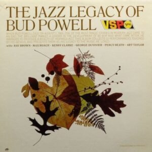 Powell, Bud: The Jazz Legacy of Bud Powell