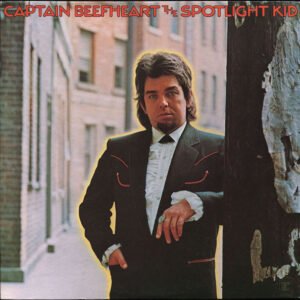 Captain Beefheart and his Magic Band: The Spotlight Kid