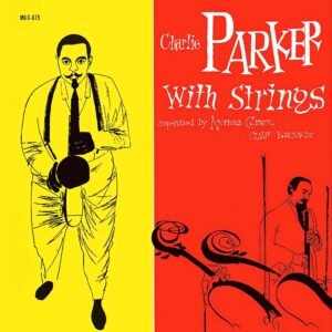 Parker, Charlie: Charlie Parker With Strings