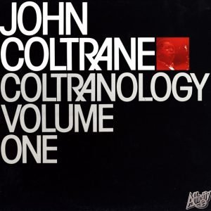Coltrane, John: Coltranology Volume One