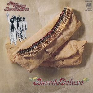 Flying Burrito Brothers, The: Burrito Deluxe