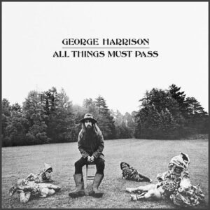 Harrison, George: All Things Must Pass