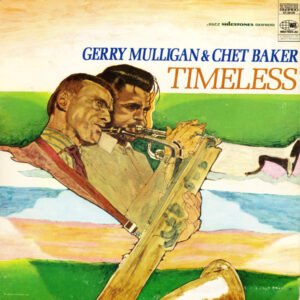 Mulligan, Gerry & Baker, Chet: Timeless