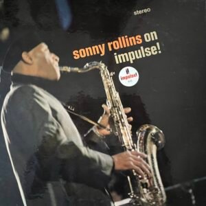 Rollins, Sonny: Sonny Rollins On Impulse!