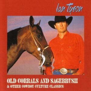 Tyson, Ian: Old Corrals and Sagebrush