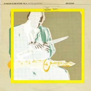 Coltrane, John: The Mastery of John Coltrane Vol III: Jupiter Variation