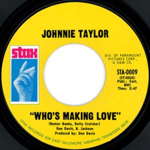 Taylor, Johnnie: Who's Makin' Love / I'm Trying