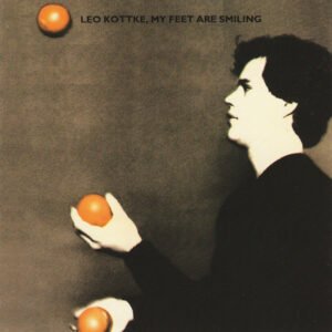 Kottke, Leo: My Feet Are Smiling