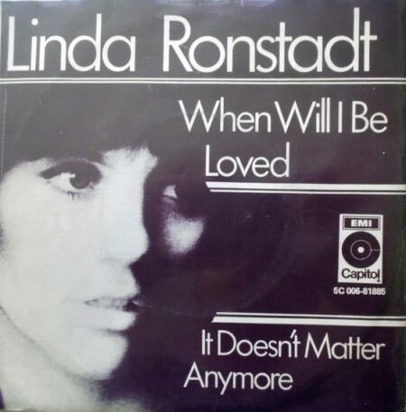 Ronstadt, Linda: When Will I Be Loved / It Doesn't Matter Anymore