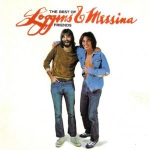 Loggins And Messina: The Best Of Friends