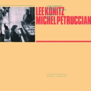 Petrucciani, Michel & Konitz, Lee: Toot Sweet