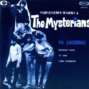 Question Mark and The Mysterians: 96 Tears / Midnight Hour