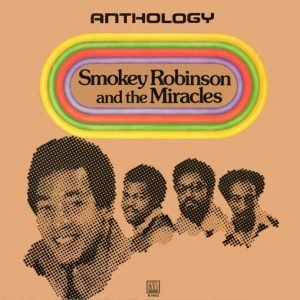 Miracles, The: Smokey Robinson & the Miracles Anthology