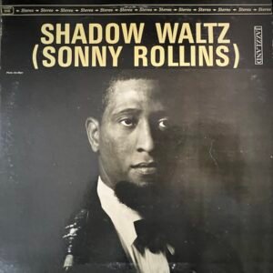 Rollins, Sonny: Shadow Waltz