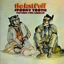 Spooky Tooth: The Last Puff