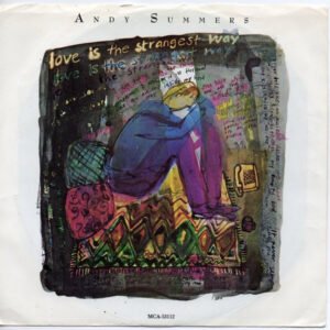 Summers, Andy: Love Is The Strangest Way / XYZ