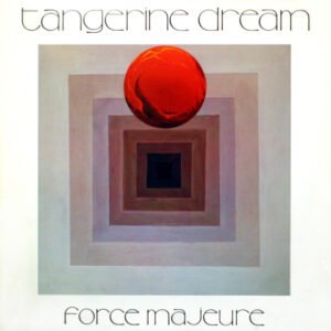 Tangerine Dream: Force Majeure