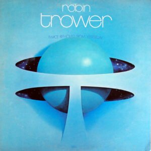 Trower, Robin: Twice Removed From Yesterday