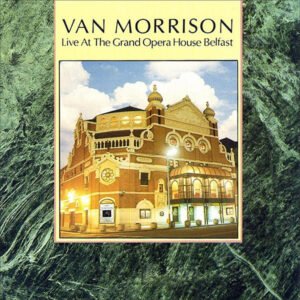 Morrison, Van: Live At The Grand Opera House