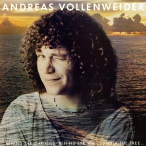 Vollenweider, Andreas: Behind The Gardens - Behind The Wall