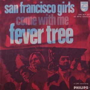 Fever Tree: San Francisco Girls / Come With Me