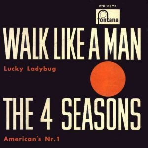 Four Seasons, The: Walk Like A Man / Lucky Ladybug