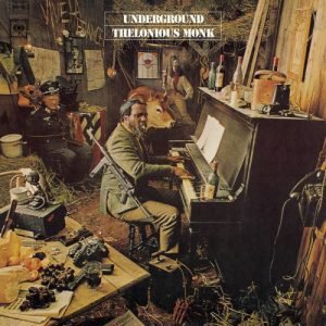 Monk, Thelonious: Underground