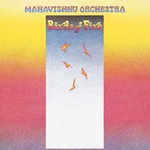 Mahavishnu Orchestra: Birds Of Fire